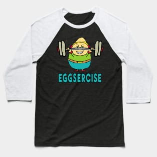 Eggsercise Egg Pun Exercise Baseball T-Shirt